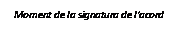Cuadro de texto: Moment de la signatura de l�acord