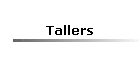 Tallers